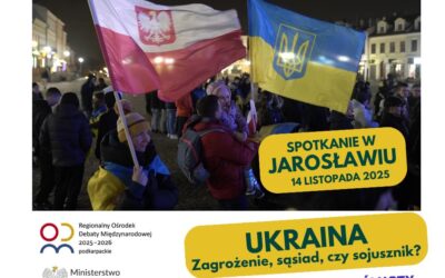 Ukraina – zagrożenie, sąsiad czy sojusznik? – warsztaty dialogowe w Jarosławiu.