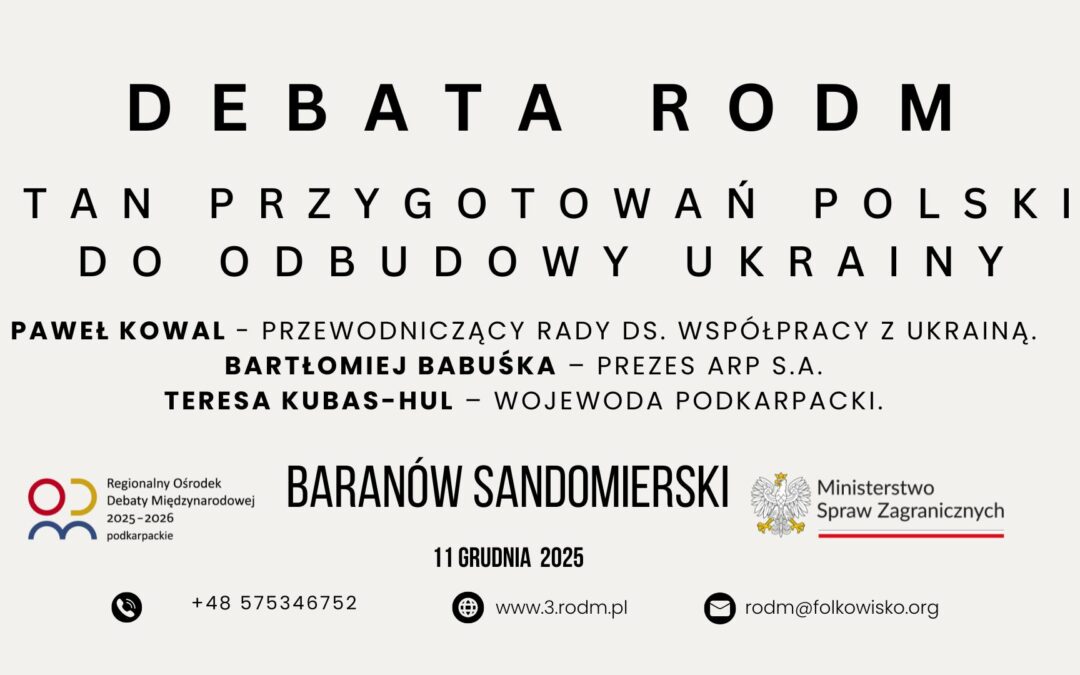 Stan przygotowań Polski do odbudowy Ukrainy – Debata w Baranowie Sandomierskim